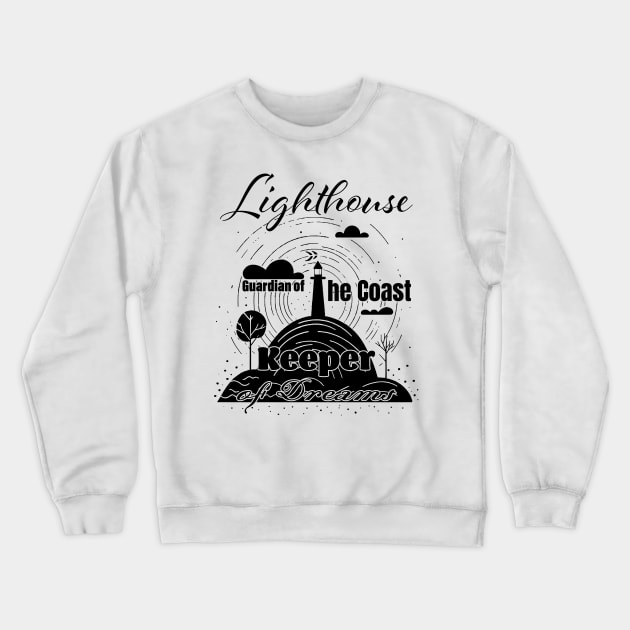 A Black and White Lighthouse Design for sea lover unique quote Crewneck Sweatshirt by Czajnikolandia